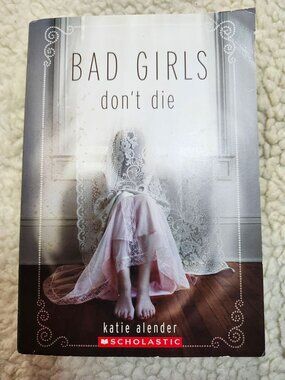 Bad Girls Dont Die Katie Alender Paperback YA Horror Novel Scholastic Used